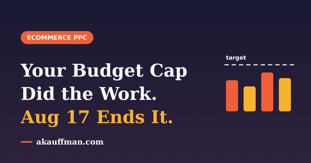 Your Budget Cap Was the Real Bid Strategy: Google’s Aug 17 Change for Ecommerce